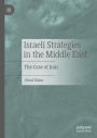 Israeli Strategies in the Middle East: The Case of Iran