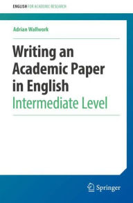 Title: Writing an Academic Paper in English: Intermediate Level, Author: Adrian Wallwork