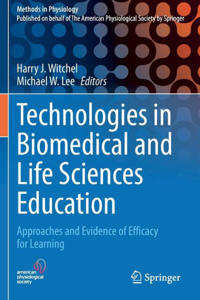 Technologies in Biomedical and Life Sciences Education: Approaches and Evidence of Efficacy for Learning