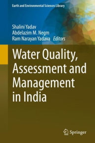 Title: Water Quality, Assessment and Management in India, Author: Shalini Yadav