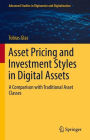 Asset Pricing and Investment Styles in Digital Assets: A Comparison with Traditional Asset Classes