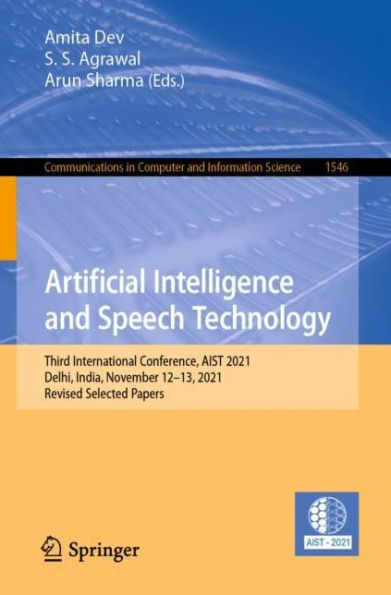 Artificial Intelligence and Speech Technology: Third International Conference, AIST 2021, Delhi, India, November 12-13, Revised Selected Papers