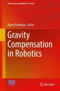 Title: Gravity Compensation in Robotics, Author: Vigen Arakelian