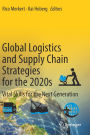Global Logistics and Supply Chain Strategies for the 2020s: Vital Skills for the Next Generation