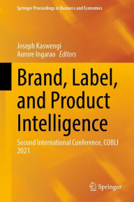 Title: Brand, Label, and Product Intelligence: Second International Conference, COBLI 2021, Author: Joseph Kaswengi