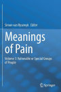 Meanings of Pain: Volume 3: Vulnerable or Special Groups of People