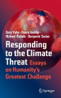 Responding to the Climate Threat: Essays on Humanity's Greatest Challenge