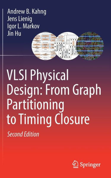 VLSI Physical Design: From Graph Partitioning to Timing Closure