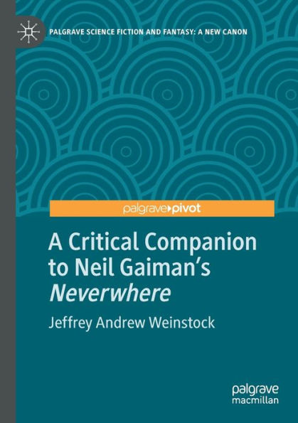 A Critical Companion to Neil Gaiman's "Neverwhere"