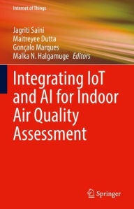 Title: Integrating IoT and AI for Indoor Air Quality Assessment, Author: Jagriti Saini