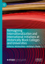 Reimagining Internationalization and International Initiatives at Historically Black Colleges and Universities