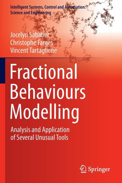 Fractional Behaviours Modelling: Analysis and Application of Several Unusual Tools