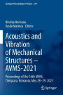 Acoustics and Vibration of Mechanical Structures - AVMS-2021: Proceedings of the 16th AVMS, Timisoara, Romania, May 28-29, 2021