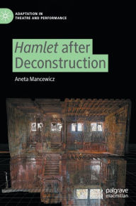 Title: Hamlet after Deconstruction, Author: Aneta Mancewicz