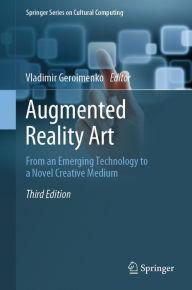 Title: Augmented Reality Art: From an Emerging Technology to a Novel Creative Medium, Author: Vladimir Geroimenko