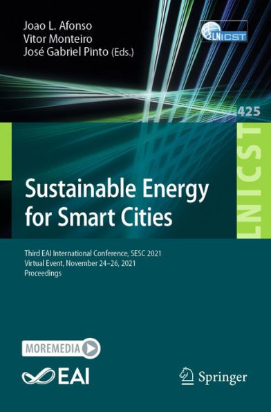 Sustainable Energy for Smart Cities: Third EAI International Conference, SESC 2021, Virtual Event, November 24-26, 2021, Proceedings
