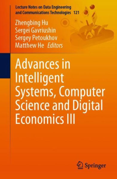 Advances Intelligent Systems, Computer Science and Digital Economics III