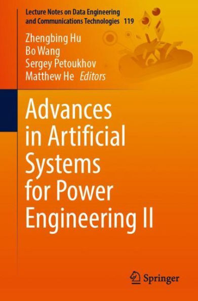 Advances Artificial Systems for Power Engineering II