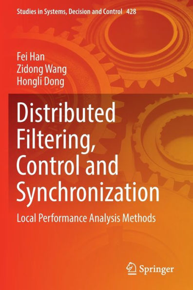 Distributed Filtering, Control and Synchronization: Local Performance Analysis Methods