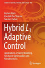 Hybrid L1 Adaptive Control: Applications of Fuzzy Modeling, Stochastic Optimization and Metaheuristics