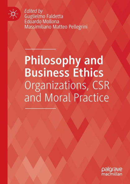 Philosophy and Business Ethics: Organizations, CSR Moral Practice