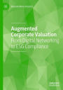 Augmented Corporate Valuation: From Digital Networking to ESG Compliance