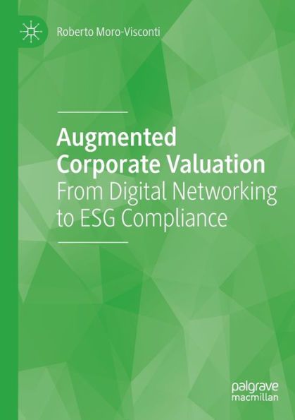 Augmented Corporate Valuation: From Digital Networking to ESG Compliance