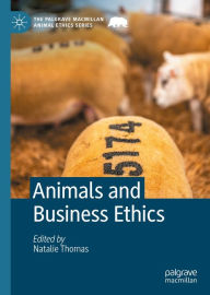 Title: Animals and Business Ethics, Author: Natalie Thomas