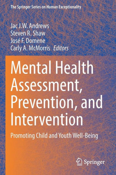 Mental Health Assessment, Prevention, and Intervention: Promoting Child Youth Well-Being