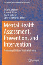 Mental Health Assessment, Prevention, and Intervention: Promoting Child and Youth Well-Being