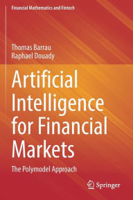 Title: Artificial Intelligence for Financial Markets: The Polymodel Approach, Author: Thomas Barrau