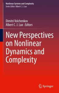 Title: New Perspectives on Nonlinear Dynamics and Complexity, Author: Dimitri Volchenkov