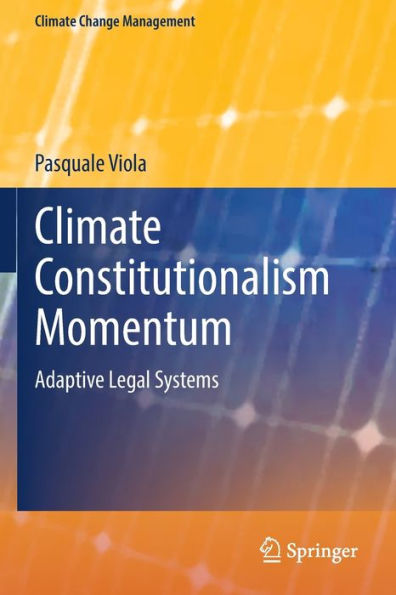 Climate Constitutionalism Momentum: Adaptive Legal Systems