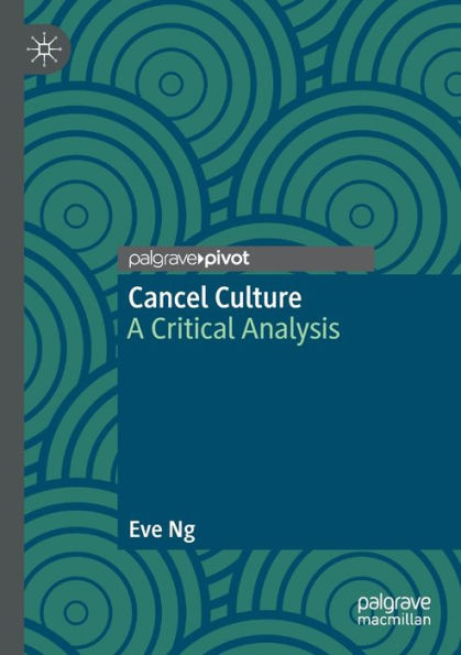Cancel Culture: A Critical Analysis