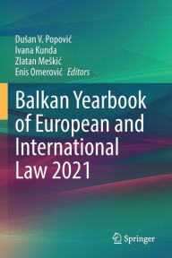 Title: Balkan Yearbook of European and International Law 2021, Author: Dusan V. Popovic