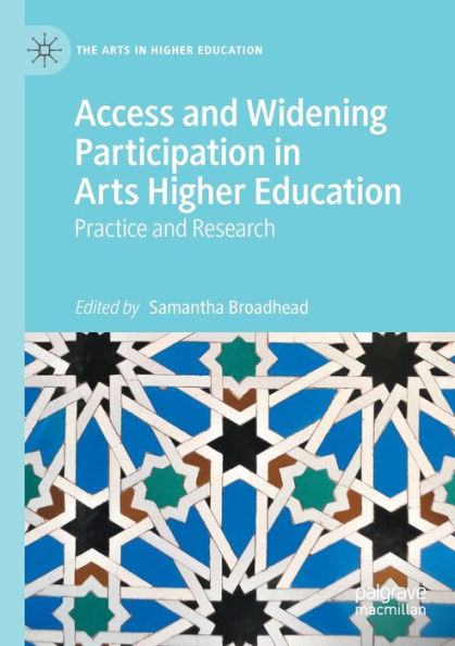 Access and Widening Participation Arts Higher Education: Practice Research