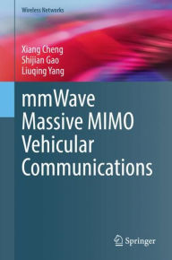 Title: mmWave Massive MIMO Vehicular Communications, Author: Xiang Cheng