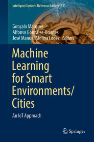 Title: Machine Learning for Smart Environments/Cities: An IoT Approach, Author: Gonçalo Marques