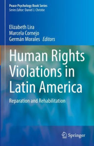 Title: Human Rights Violations in Latin America: Reparation and Rehabilitation, Author: Elizabeth Lira