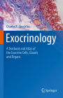 Exocrinology: A Textbook and Atlas of the Exocrine Cells, Glands and Organs