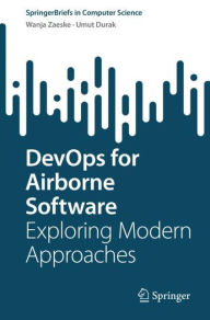 Title: DevOps for Airborne Software: Exploring Modern Approaches, Author: Wanja Zaeske