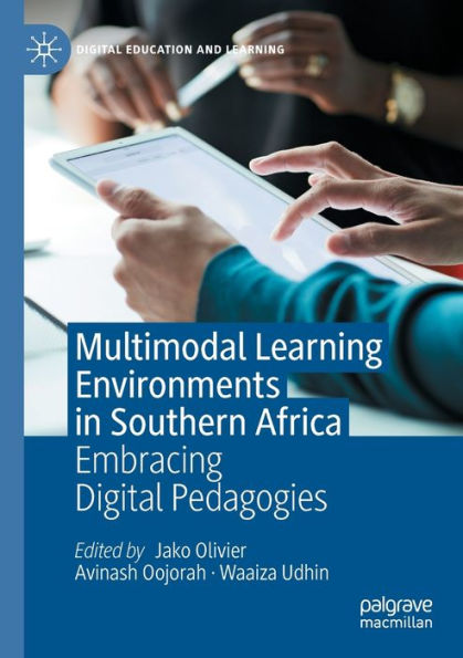 Multimodal Learning Environments Southern Africa: Embracing Digital Pedagogies