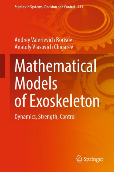 Mathematical Models of Exoskeleton: Dynamics, Strength, Control