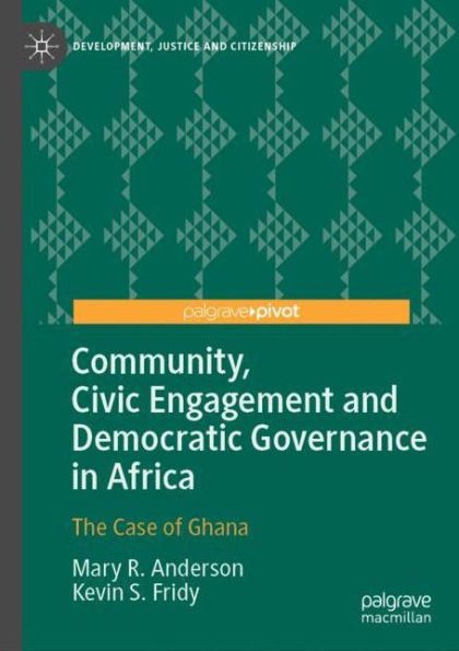 Community, Civic Engagement and Democratic Governance Africa: The Case of Ghana