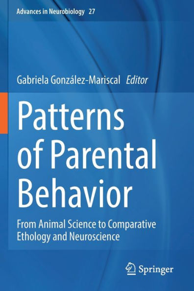 Patterns of Parental Behavior: From Animal Science to Comparative Ethology and Neuroscience