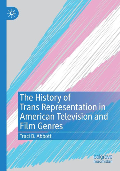 The History of Trans Representation American Television and Film Genres