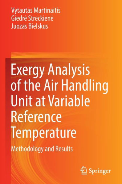 Exergy Analysis of the Air Handling Unit at Variable Reference Temperature: Methodology and Results