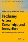 Producing Green Knowledge and Innovation: A Framework for Greening Universities