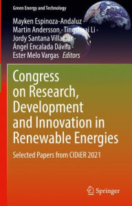 Title: Congress on Research, Development and Innovation in Renewable Energies: Selected Papers from CIDiER 2021, Author: Mayken Espinoza-Andaluz