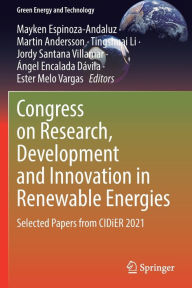 Title: Congress on Research, Development and Innovation in Renewable Energies: Selected Papers from CIDiER 2021, Author: Mayken Espinoza-Andaluz